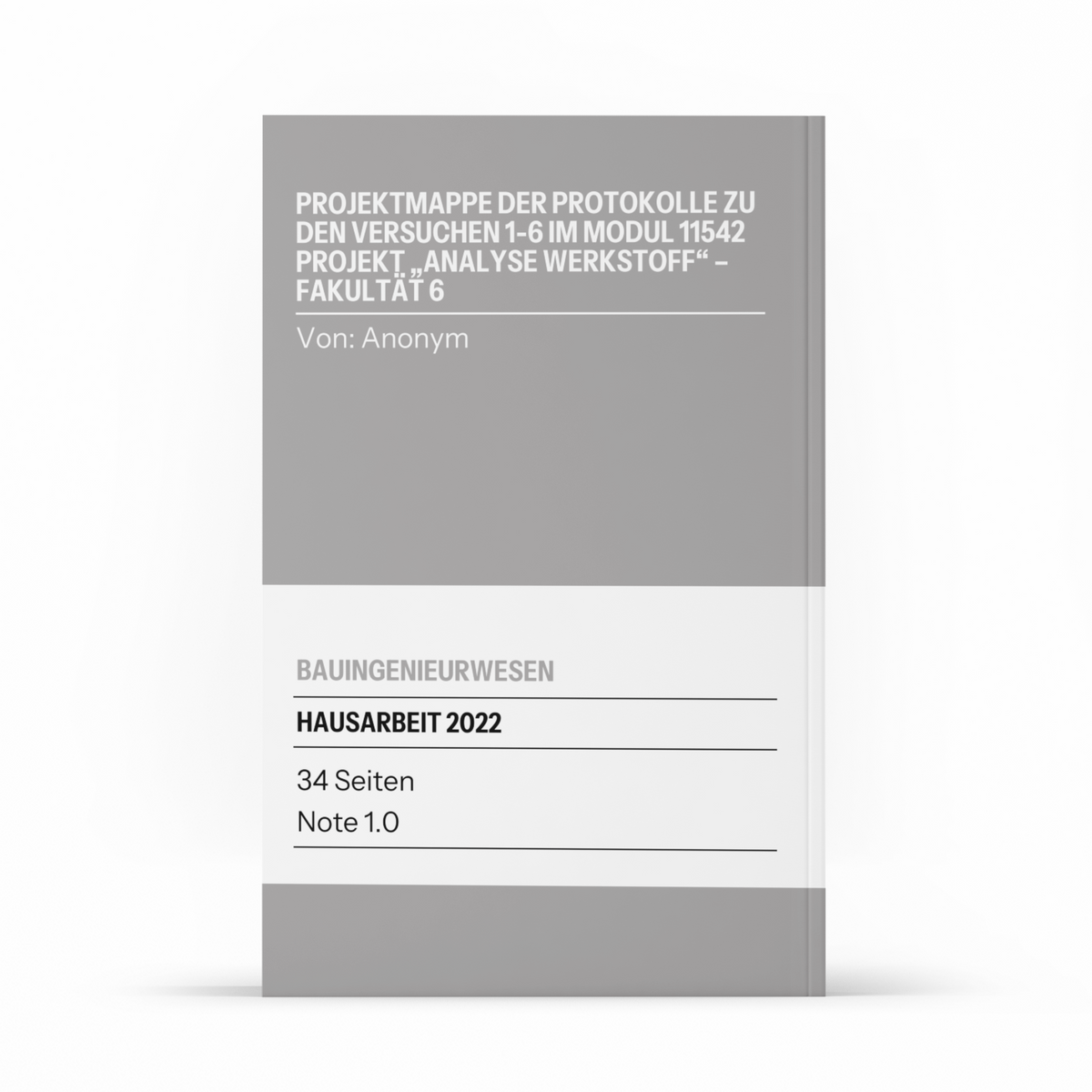 Projektmappe der Protokolle zu den Versuchen 1-6 im Modul 11542 Projekt „Analyse Werkstoff“ – Fakultät 6